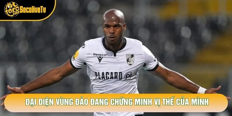 Đại diện vùng đảo đang chứng minh vị thế của mình
