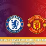 Nhận Định Chelsea Vs Manchester United, 19h30 Ngày 31/10 – Giải Premier League 2026